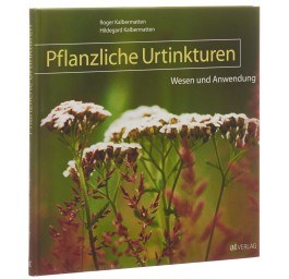 CERES Buch Pflanzliche Urtinkt Wesen und Anwendung